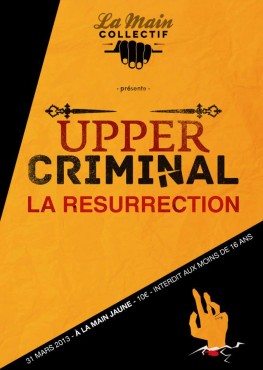 Uppercriminal - La Résurrection - La Main Collectif © Violette Chabanon