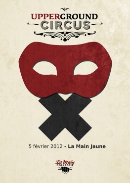Upperground Circus - Paris Face Cachée 2012 - La Main Collectif © Arthur Baude