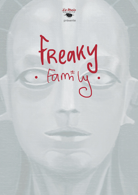Freaky Family - La Main Collectif © Marlène Hélois