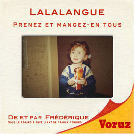 © Frederique Voruz Lalalangue © Frederique Voruz